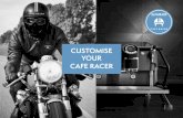 CUSTOMISE YOUR CAFE RACER - Sanremo UK · FREEDOM Freedom-BB Frame Trim Panel Freedom-SB Frame Trim Panel Freedom-BR Frame Trim Panel Freedom-SR Frame Trim Panel