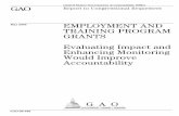 GAO-08-486 Employment and Training Program Grants ...€¦ · Evaluating Impact and Enhancing Monitoring ... the first year High Growth grants were awarded, ... there was little consensus