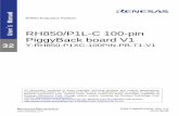 s RH850/P1L-C 100-pin PiggyBack board V1 · RH850 Evaluation Platform . RH850/P1L-C 100-pin PiggyBack board V1 Y-RH850-P1XC-100PIN-PB-T1-V1. R20UT3885ED0100, Rev. 1.0 2016-08-08 All