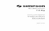Front Load Washer Instruction Booklet - Simpson · 4 Safety Information After having installed the appliance, check that it is not standing on the inlet and drain hose and the worktop