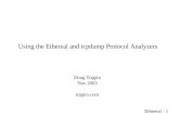 Using the Ethereal and tcpdump Protocol Analyzers - … · Using the Ethereal and tcpdump Protocol Analyzers Doug Toppin Nov 2003 ... network interface is put into ... lib for writing