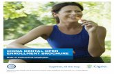 CIGNA DENTAL OPEN ENROLLMENT BROCHURE · CIGNA DENTAL OPEN ENROLLMENT BROCHURE ... Surgical placement of implant body: ... and then you can decide on the best approach.