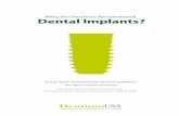 Why Do Dentists Recommend Dental Implants? · Dental Implants? Why Do Dentists Recommend ... Dental implant treatment o˚ers an almost equivalent restoration ... Cost E˚ective Less