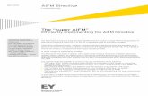 The “super AIFM” - EY€¦ · The “super AIFM ” Efficiently ... This role may, for example, be played by the Board of an investment company. In many cases, independent Directors