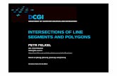 INTERSECTIONS OF LINE SEGMENTS AND POLYGONS · INTERSECTIONS OF LINE SEGMENTS AND POLYGONS ... Intersections of line segments ... – log n search the status tree
