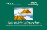 Indian Manufacturing: The Next Growth Orbitimage-src.bcg.com/BCG.../BCG-Indian-Manufacturing-The-Next-Growt… · The Boston Consulting Group (BCG) ... Singapore, the UK, and USA,