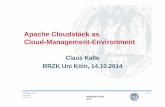 Apache Cloudstack Cloudopen - … · Apache Cloudstack as Cloud-Management-Environment Claus Kalle RRZK Uni KölnRRZK Uni Köln, 14 10 201414.10.2014 Abteilung Systeme Claus Kalle