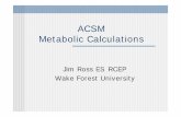 ACSM Metabolic Calculations - summitmd.comsummitmd.com/pdf/pdf/090626_aps09_970.pdf · Ways to Express VO 2 Absolute- Liters per minute (L•min-1) Used to convert consumption to