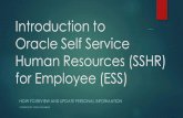 Introduction to Oracle Self Service Human Resources … · Introduction to Oracle Self Service Human Resources (SSHR) for Employee (ESS) HOW TO REVIEW AND UPDATE PERSONAL INFORMATION