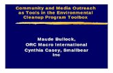 Community and Media Outreach as Tools in the … · as Tools in the Environmental Cleanup Program Toolbox ... Big Problems z People problems ... y the use of community leaders as