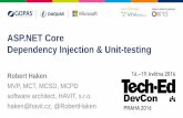 ASP.NET Core Dependency Injection & Unit-testing · 17.05.2016 · Robert Haken MVP, MCT, MCSD, MCPD software architect, HAVIT, s.r.o. haken@havit.cz, @RobertHaken ASP.NET Core Dependency