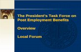 The President’s Task Force on Post Employment Benefits ... · The President’s Task Force on Post Employment Benefits Overview Local Forum. 2 ... 2010 Contributions ... Retiree