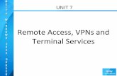 C I UNIT 7 T P W I N O Remote Access, VPNs and W Terminal ...donna-warren.com/BCC-Classes/Lectures/Windows Server/Unit 7... · Remote Access, VPNs and Terminal ... with Windows Server