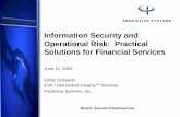 Information Security and Operational Risk: Practical ...€¦ · Information Security and Operational Risk: Practical Solutions for Financial Services ... • What is the role of