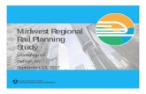Midwest Regional Rail Planning Study · of proposed rail network • Governance • Prep for Lead Stakeholder Session, September 12 • Case study • Midwest rail brand • MIPRC