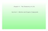 Chapter 2 - The Chemistry of Life Section 1 - Matter and ... · Chapter 2 - The Chemistry of Life Section 1 - Matter and Organic Compounds. 2 What are we made of? Cells Cells are
