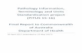 Pathology Information, Terminology and Units ... · Pathology Information, Terminology and Units Standardisation project (PITUS 15-16) Final Report to Commonwealth of Australia .