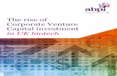 The rise of Corporate Venture Capital investment - ABPI · 6 The rise of Corporate Venture Capital investment in UK biotech 4 Recommendations 1. The Government should support and