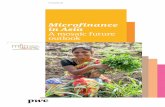 Microfinance in Asia: A mosaic future outlook - PwC India · Microfinance in Asia: a mosaic future outlook 3 ... analysis, we have shared our ... growth in the sector is the comparison