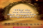 Why do we Study the Prophet’s Biography? - Future Islam · studying the biographies of the grand and heroes. Such kind of superficial study is ... Why do we Study the Prophet’s