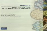 BROCK Eleventh Edition BIOLOGY OF MICROORGANISMS · Microorganisms and Microbiology Chapter 2 An Overview of Microbial Life 21 ... Information 167 8.14 RNA Regulation and Riboswitches