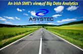 An Irish SME’s view of Big Data Analytics · Hortonworks . Cloudera SAS IBM . Analytics as a Service Apline ... Innovate UK / Ulster University . Challenges The researchers needed