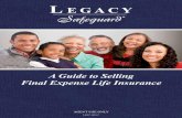 A Guide to Selling Final Expense Life Insurance · A Guide to Selling Final Expense Life Insurance AGENT USE ONLY LS057_H1412