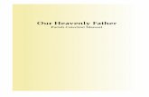 Our Heavenly Father - Ignatius · Our Heavenly Father ... a disciple and then to help you lead others to ... can use textbooks and teaching tools, learn various methods for ...
