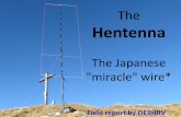 The Hentenna - hb9sota.ch · Main features: 3 dBd gain, low radiation ... *THE HENTENNA –THE JAPANESE 'MIRACLE' WIRE QST 1982 BY JF6DEA/KE1EO AND THE ARRL-ANTENNA- COMPENDIUM, VOL.