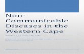 Non-Communicable Diseases in the Western Cape · Non-Communicable Diseases in the Western Cape ... however four groups of NCDs account for 82% of all NCD ... Non-Communicable Diseases