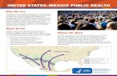 Fact Sheet: United States-Mexico Public Health · UNITED STATES-MEXICO PUBLIC HEALTH ... dengue, rickettsia, measles, ... education approaches for Spanish-speaking