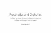 Prosthetics and Orthotics - research.ncl.ac.uk ...research.ncl.ac.uk/media/sites/researchwebsites/healthcare/files... · •Established global market in both Prosthetics and Orthotics,
