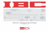 Linear motion bearings - Deutsche Messe AGdonar.messe.de/.../J13757/ibc-linear-motion-bearings-eng-199043.pdf · IBC INDUSTRIAL BEARINGS AND COMPONENTS 3 IBC Linear motion bearings