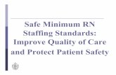 Safe Minimum RN Staffing Standards: Improve Quality of ...masshealthpolicyforum.brandeis.edu/publications/pdfs/25-Mar05/... · 04.11.2003 · Return on Investment: Safe Ratios Save