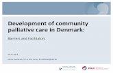 Development of community palliative care in Denmark · Development of community palliative care in Denmark: ... Challenges in palliative care services in communities (2) ... social-