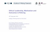 Ethical Leadership, Motivation and Outcomes in Policing · Ethical Leadership, Motivation and Outcomes in Policing 29 th September 2015 College of Policing, Ryton-on-Dunsmore Dr Les