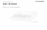 User's Manual SE-S400 - CASIO Official Websitesupport.casio.com/storage/en/manual/pdf/EN/006/SES400_EU_EN.pdf · User's Manual SE-S400 Electronic Cash Register ... In case of power
