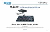 M16DXWS05—Using the M-16DX with a DAWcms.rolandus.com/assets/media/pdf/M16DXWS05.pdf · Using the M-16DX with a DAW. 2 ... digital mixer supports sample rates up to 96 kHz, ...
