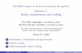 Lecture 7: Audio compression and coding - Columbia …dpwe/e6820/lectures/L07-coding.pdf · EE E6820: Speech & Audio Processing & Recognition Lecture 7: Audio compression and coding