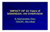 IMPACT OF 10 Years of MGNREGA: AN OVERVIEW S.Mahendra … · S.Mahendra Dev IGIDR, Mumbai. ... 100 GPs) The Survey FebruaryFebruary--March 2014. March 2014. 20 blocks, 100 GPs. 344