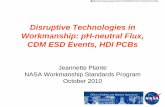 Disruptive Technologies in Workmanship: pH-neutral Flux ... · Disruptive Technologies in Workmanship: pH-neutral Flux, CDM ESD Events, ... basic active ingredient is weak organic