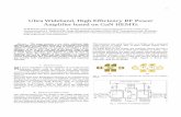 Ultra Wideband, High Efficiency RF Power Amplifier based ... · Abstract — This paper presents a new ultra wideband, high efficiency RF power amplifier based on a GaN This amplifier