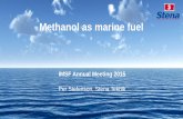 Methanol as marine fuel - IMSF · Methanol as marine fuel ... Methanol storage tank painted with zinc silicate . ... • Remaining issue about LNG tank size and location