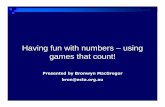 Having fun with numbers – using games that count! · partition numbers to 10; and ... (prep), 1 and 2 in relation to numbers and counting. Draft K ... Sometimes called Subitising