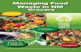 Managing Food Waste in NM Grocers - New Mexico Recycling ...€¦ · Managing Food Waste in NM A Resource For Grocers and Distributors Information Compiled by the NM Recycling Coalition