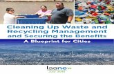 Cleaning Up Waste and Recycling Management - LAANE · Cleaning Up Waste and Recycling Management and Securing the Benefits 4 laane: a new economy for all Managing a city’s waste