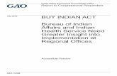 GAO-15-588 Accessible Version, BUY INDIAN ACT: … · Greater Insight into ... Bureau of Indian Affairs Total Annual Contract ... Acquisition and Property Management as well as IHS’s