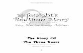 The Story Of The Three Bears - Tonight's Bedtime Story€¦ · The Story Of The Three Bears From "English Fairy Tales" by Flora Annie Steel ... And while they were away a little girl
