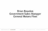 Brian Bowden Government Sales Manager General … · In regard to Core Vehicles: Last year, we sold 10 million vehicles around the world….the most we’ve ever sold in one year