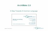 ArchiMate 2.0 A Step Towards A Common Language 201207…opengroup.co.za/sites/default/files/ArchiMate 2.0 A Step Towards A... · A Step Towards A Common Language. ... BPMN UML Getting